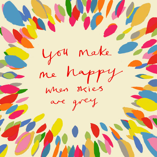 You Make Me Happy Card