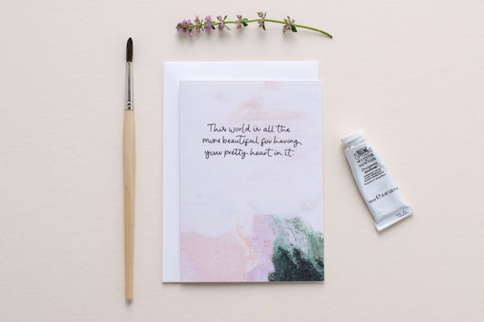 'The World Is All The More Beautiful' Card