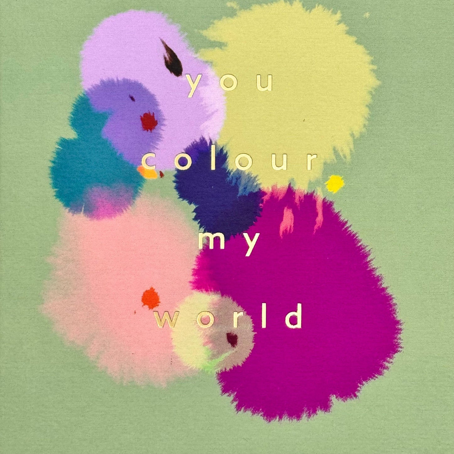 You Colour My World Greeting Card