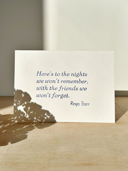"Here's to the nights.." Card