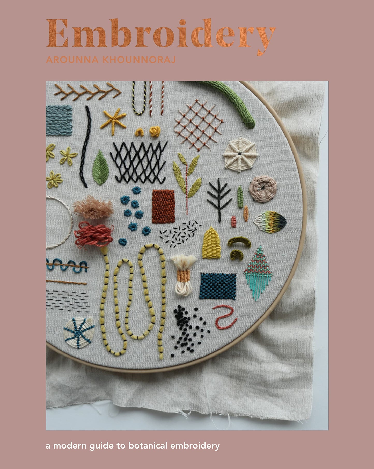 Embroidery: A Modern Guide To Botanical Embroidery