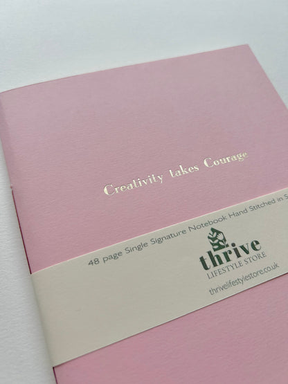 'Creativity Takes Courage' Single Stitch Notebook - A5