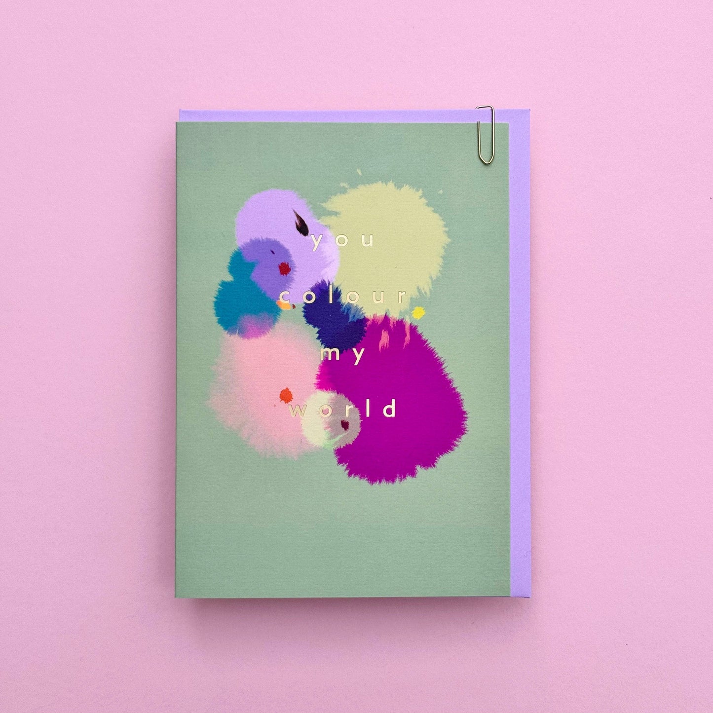 You Colour My World Greeting Card