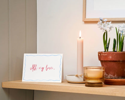 All My Love Greetings Card